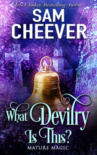 What Devilry Is This? A Paranormal Women's Fiction Novel