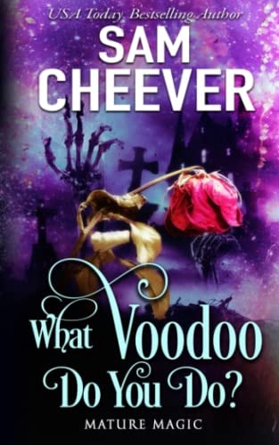 What Voodoo Do You Do? A Paranormal Women's Fiction Novel