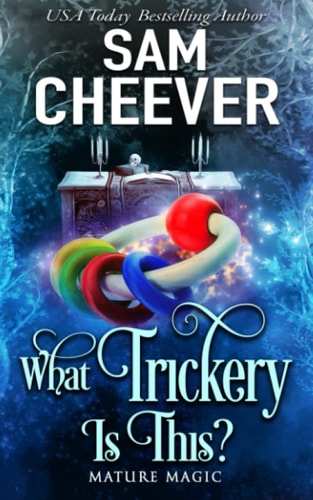 What Trickery Is This? A Paranormal Women's Fiction Novel