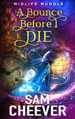A Bounce Before I Die A Rollicking Paranormal Women's Fiction Adventure