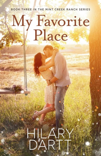 My Favorite Place: Book Three in the Mint Creek Ranch Series