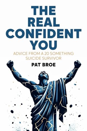 The Real Confident You Advice From a 20 Something Suicide Survivor