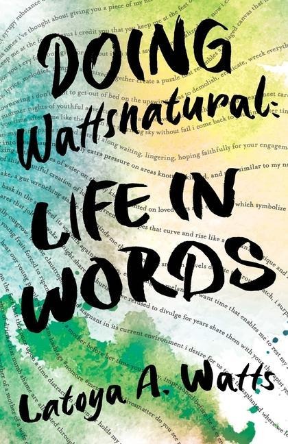Doing Wattsnatural: Life in Words
