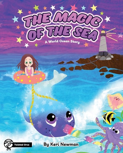 The Magic of the Sea A World Ocean Story