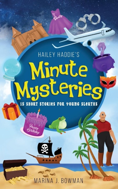 Hailey Haddies Minute Mysteries: 15 Short Stories For Young Sleuths