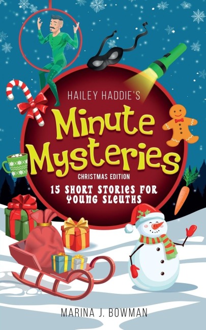 Hailey Haddies Minute Mysteries Christmas Edition: 15 Short Stories For Young Sleuths