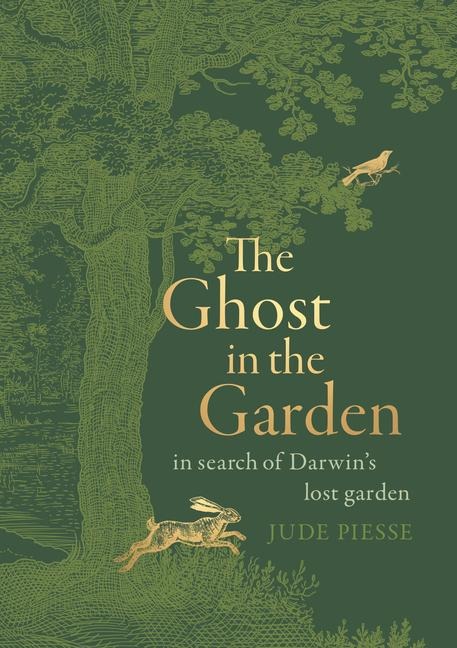 The Ghost in the Garden: In Search of Darwins Lost Garden