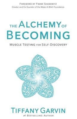 The Alchemy of Becoming: Muscle Testing for Self-Discovery