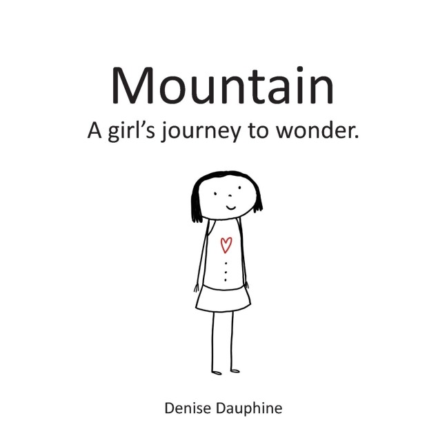 Mountain: A girls journey to wonder