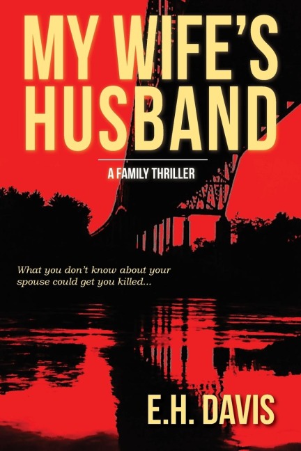 My Wifes Husband: A Family Thriller