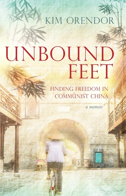 Unbound Feet: Finding Freedom in Communist China