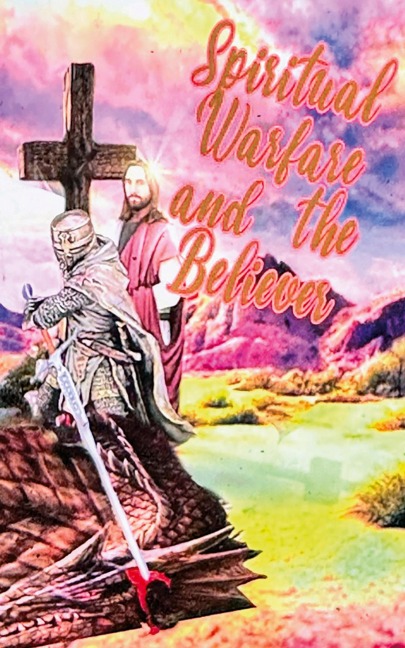 Spiritual Warfare and the Believer