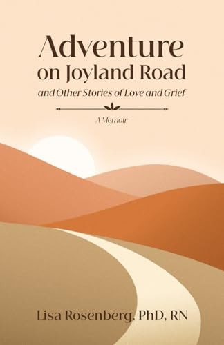 Adventure on Joyland Road and Other Stories of Love and Grief Memoir