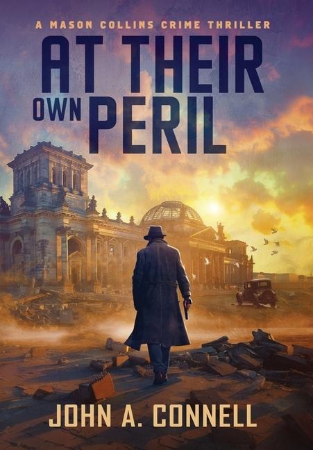 At Their Own Peril: A Mason Collins Crime Thriller 7