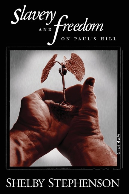 Slavery and Freedom on Pauls Hill