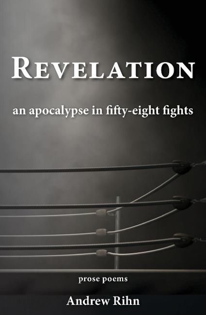 Revelation: An Apocalypse in Fifty-Eight Fights