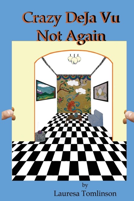 Crazy DeJa Vu  - Not Again: Not Again