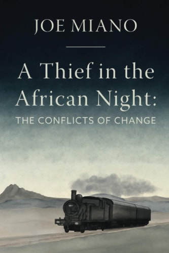 A Thief in the African Night The Conflicts of Change