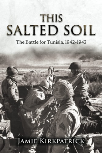 This Salted Soil The Battle for Tunisia, 1942-1943