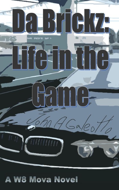Da Brickz: Life in the Game
