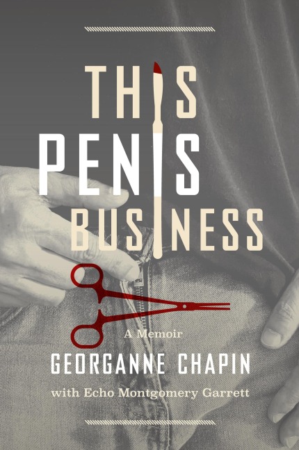 This Penis Business: A Social Activists Memoir