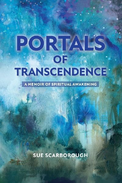 Portals of Transcendence: A Memoir of Spiritual Awakening