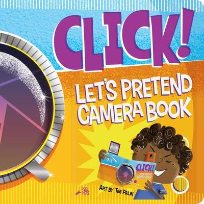 Click!: Lets Pretend Camera Book