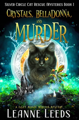 Crystals, Belladonna, and Murder A Cozy Magic Midlife Mystery