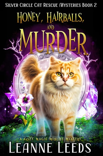 Honey, Hairballs, and Murder A Cozy Magic Midlife Mystery