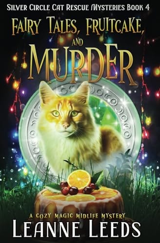 Fairy Tales, Fruitcake, and Murder A Cozy Magic Midlife Mystery