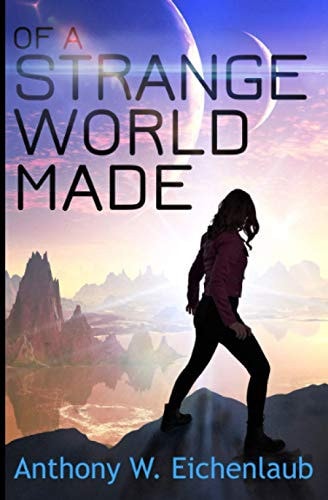 Of a Strange World Made Colony of Edge Novella Book 1