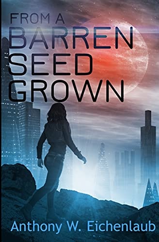 From a Barren Seed Grown Colony of Edge Novella Book 4