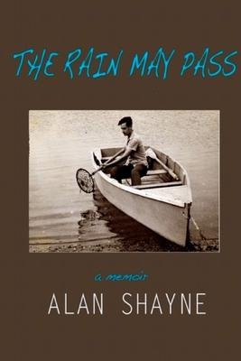The Rain May Pass: A Memoir