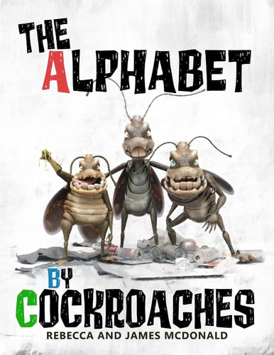 The Alphabet by Cockroaches An ABC Book for Kids
