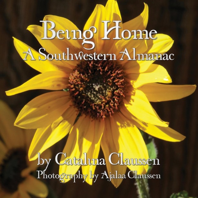 Being Home: A Southwestern Almanac