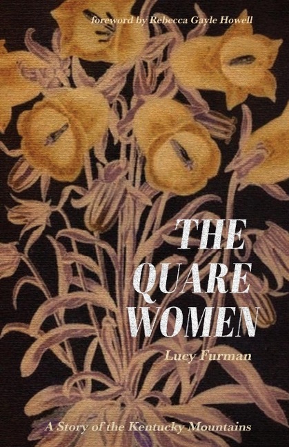 The Quare Women: A Story of the Kentucky Mountains