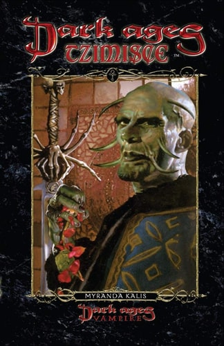 Dark Ages Tzimisce Book 13 of the Dark Ages Clan Novel Saga
