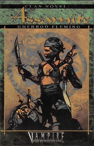 Clan Novel Assamite Book 7 of the Clan Novel Saga