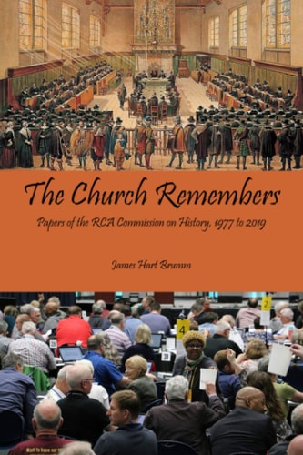 The Church Remembers Papers of the RCA Commission on History, 1977 to 2019