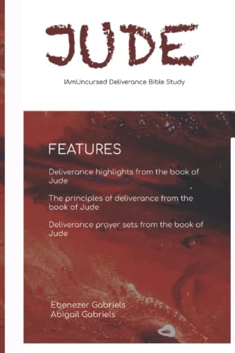 Book of Jude Bible Study I Am Uncursed Deliverance Bible Study