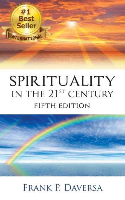 Spirituality in The 21st Century: FIFTH EDITION