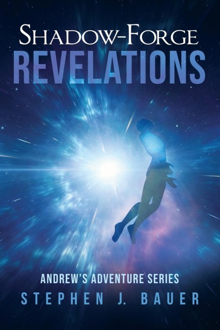 Shadow-Forge Revelations: Andrews Adventure Series