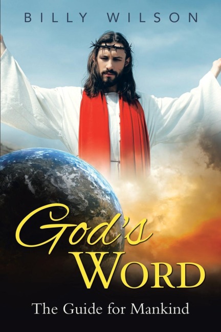 Gods Word: The Guide for Mankind