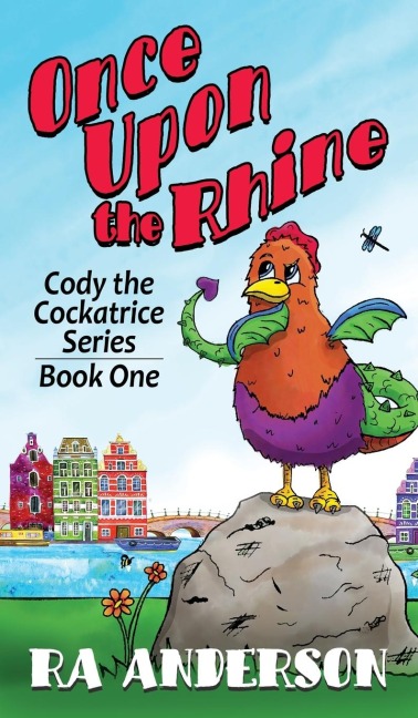 Once Upon the Rhine: Cody the Cockatrice Series Book One