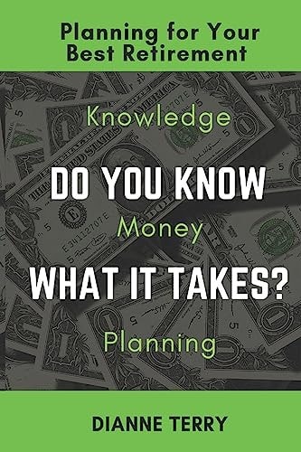 Do You Know What It Takes? Planning for Your Best Retirement