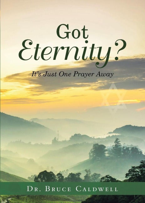 Got Eternity?: Its Just One Prayer Away