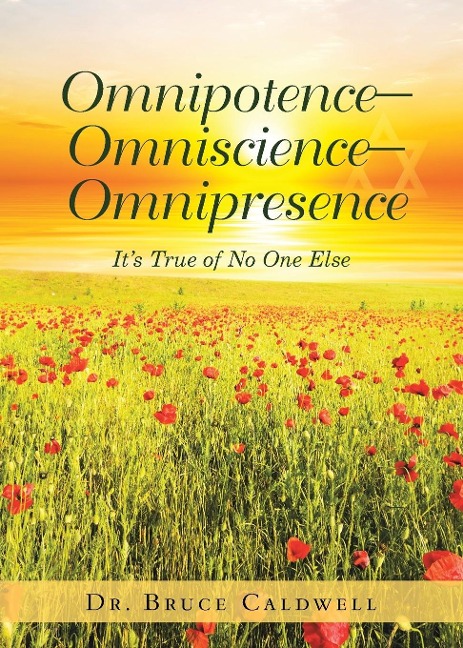 Omnipotence-Omniscience-Omnipresence: Its True of No One Else