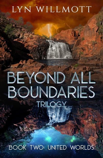 Beyond All Boundaries Trilogy - Book Two: United Worlds