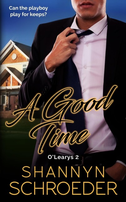 A Good Time: An Unexpected Pregnancy Chicago Irish Family Steamy Contemporary Romance