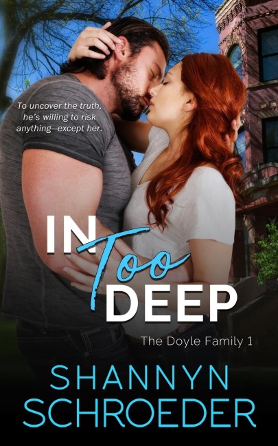 In Too Deep: A Grumpy-Sunshine Chicago Irish Family Steamy Contemporary Romance